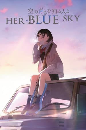 Her Blue Sky Poster