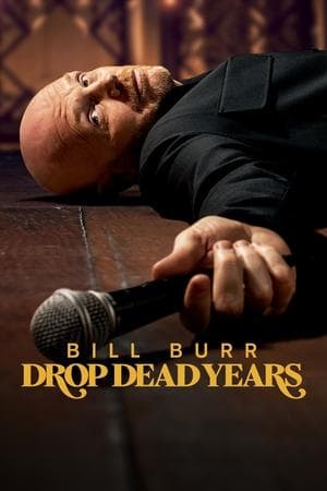 Bill Burr: Drop Dead Years Poster