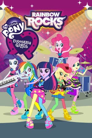 My Little Pony: Equestria Girls – Rainbow Rocks Poster