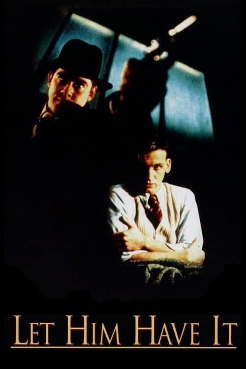 Let Him Have It Poster